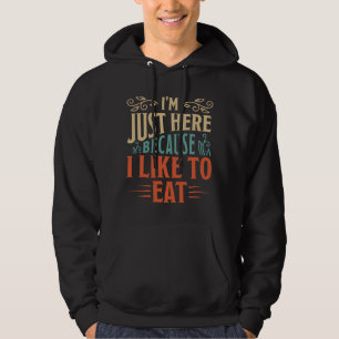 Ik ben hier alleen omdat ik graag fitness eet hoodie
