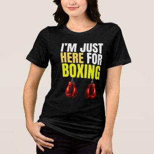 ik ben hier alleen voor boksen Tri-Blend shirt