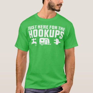 Ik ben hier alleen voor de aansluitingen t-shirt