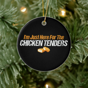 Ik ben hier alleen voor de Chicken Tenders Foodie Keramisch Ornament