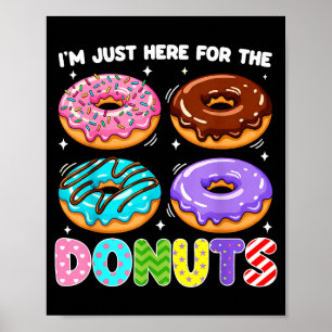 Ik ben hier alleen voor de donuts deegnut zoete vo poster