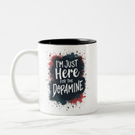 Ik ben hier alleen voor de dopamine tweekleurige koffiemok