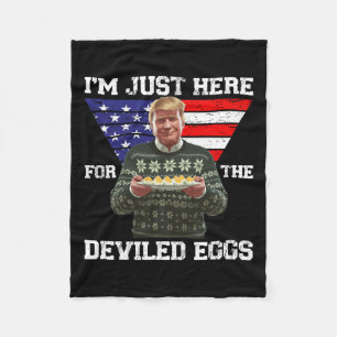 Ik ben hier alleen voor de Duivelse Eieren Trump K Fleece Deken