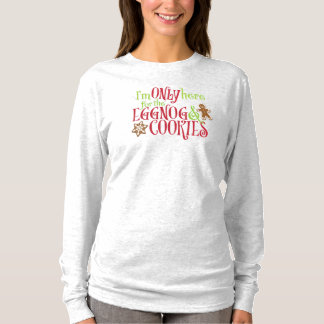 Ik ben hier alleen voor de Eggnog en Koekjes T-shirt