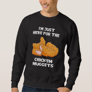 Ik ben hier alleen voor de kipnuggets Franse groev Trui