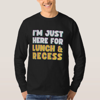 Ik ben hier alleen voor de lunch en de pauze Eer T-shirt