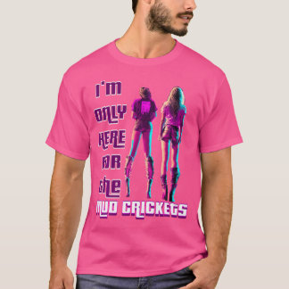 Ik ben hier alleen voor de modder krekels grappig t-shirt