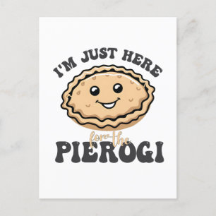Ik ben hier alleen voor de Pierogi  Aankondigingskaart