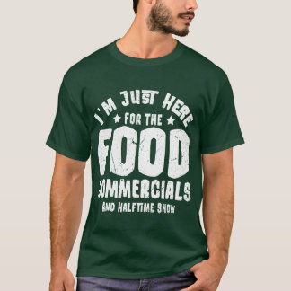 Ik ben hier alleen voor de reclames voor eten en d t-shirt