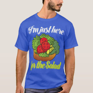 Ik ben hier alleen voor de salade Funny Salad Love T-shirt