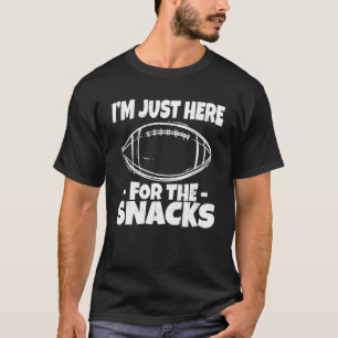 Ik ben hier alleen voor de snacks Amerikaans Footb T-shirt
