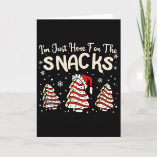 Ik ben hier alleen voor de snacks kersttaarten Deb Kaart