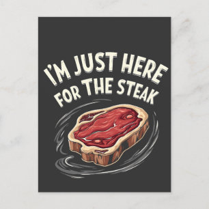 Ik ben hier alleen voor de Steak Rundvlees liefheb Briefkaart