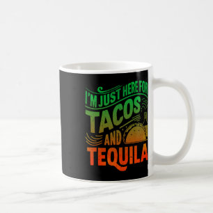 Ik ben hier alleen voor de taco's en tequila koffiemok
