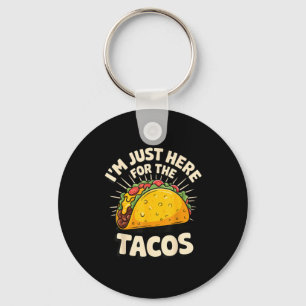 Ik ben hier alleen voor de taco's sleutelhanger