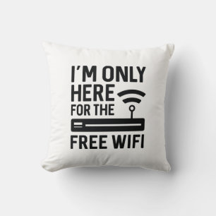 Ik ben hier alleen voor de vrije WiFi Kussen
