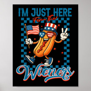 Ik ben hier alleen voor de worstjes Grappige 4 jul Poster