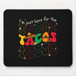 Ik ben hier alleen voor het Cinco De Mayo taco-fee Muismat