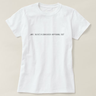 Ik ben hier alleen voor het eten. t-shirt