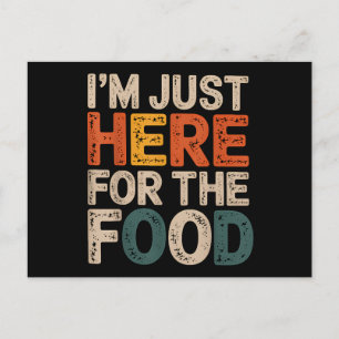 Ik ben hier alleen voor het leuke foodie cadeau feestdagenkaart
