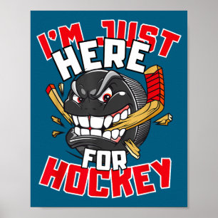 Ik ben hier alleen voor hockey Grappige quote hock Poster