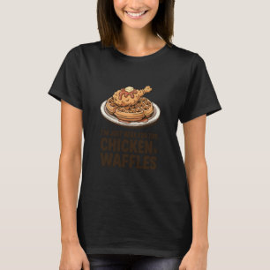 Ik ben hier alleen voor kip en wafels Grappig T-shirt