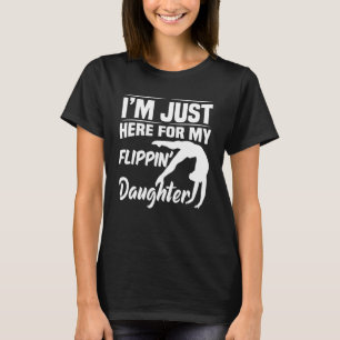 Ik ben hier alleen voor mijn flippende dochter tur t-shirt