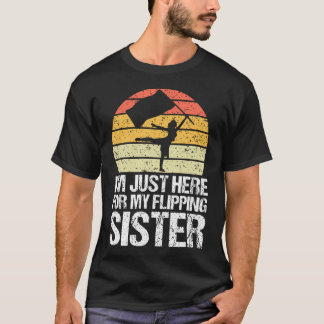Ik ben hier alleen voor mijn flippende zus - Broer T-shirt