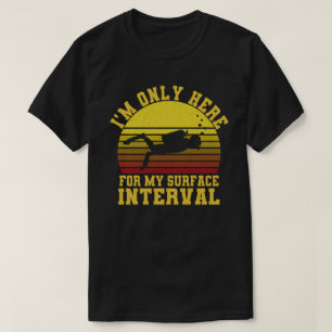 Ik ben hier alleen voor mijn oppervlakteredeslaan. t-shirt