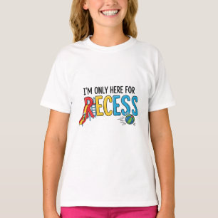 Ik ben hier alleen voor recess Funny School Kinder T-shirt