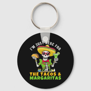 Ik ben hier alleen voor Tacos Margaritas Mexican F Sleutelhanger