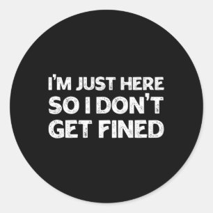 Ik ben hier alleen, zodat ik niet beboet word ronde sticker