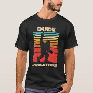Ik ben hier Bigfoot Rock en Roll Sasquatc. T-shirt