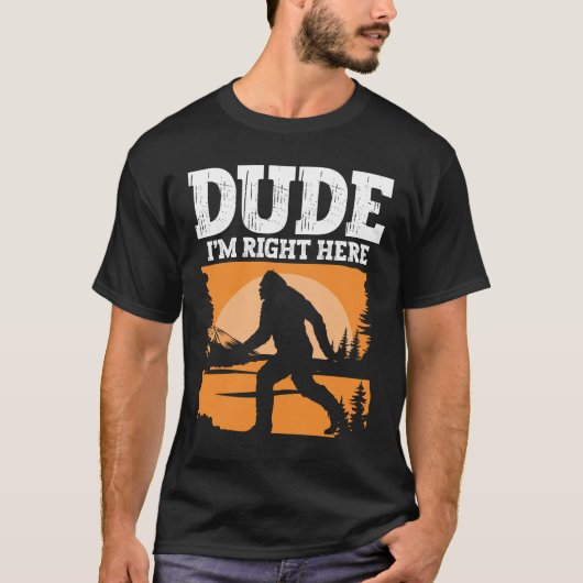Ik ben hier, Bigfoot Sasquatch. T-shirt (Voorkant)