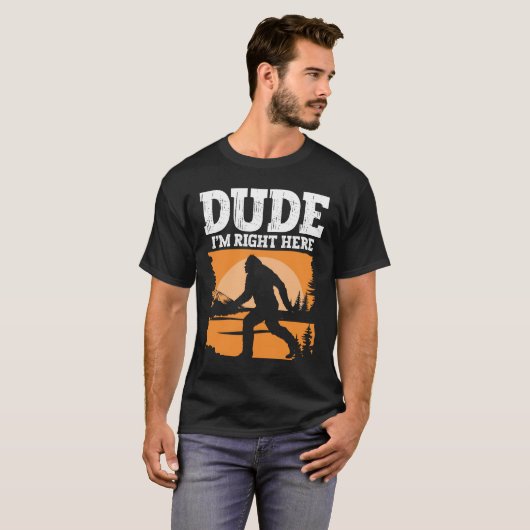 Ik ben hier, Bigfoot Sasquatch. T-shirt (Voorkant volledig)