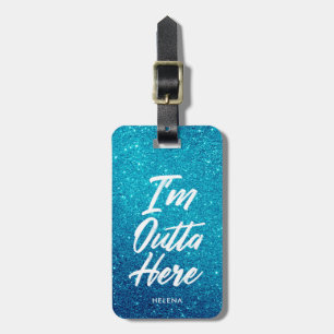 Ik ben hier buiten   Funny Glitter Style Bagagelabel