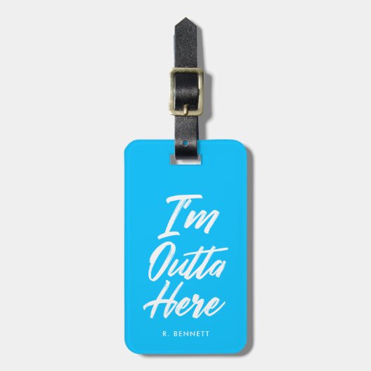 Ik ben hier buiten | Funny Neon Turquoise Bagagelabel (Voorkant verticaal)