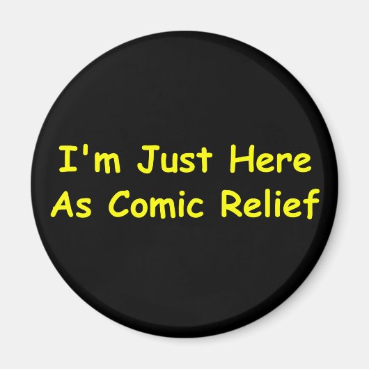 Ik ben hier gewoon als komische hulp magneet (Voorkant)