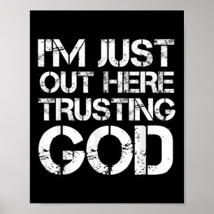Ik ben hier gewoon God vertrouwend Christelijk Rel Poster