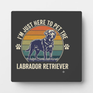 Ik ben hier gewoon Labrador Retriever hond Retro z Fotoplaat