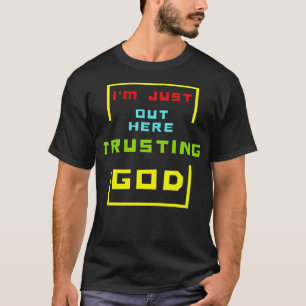 Ik ben hier gewoon op God 90s stijl aan het roeren T-shirt