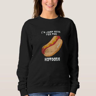 Ik Ben Hier Gewoon Voor De Hotdogs Sarcastische Wo Trui