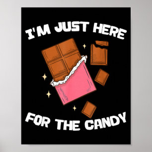 Ik Ben Hier Gewoon Voor De Snoep Grappige Chocolad Poster