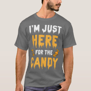 Ik Ben Hier Gewoon Voor De Snoep Trick Or Treat Ha T-shirt
