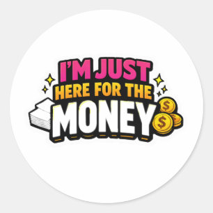 Ik Ben Hier Gewoon Voor Het Geld Sticker