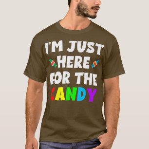Ik ben hier net voor de Snoep Food Halloween Humor T-shirt