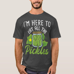 Ik ben hier om alle augurken te eten - augurk komk t-shirt