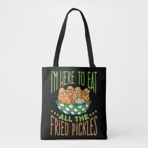 Ik ben hier om alle gefrituurde augurken te eten draagtas