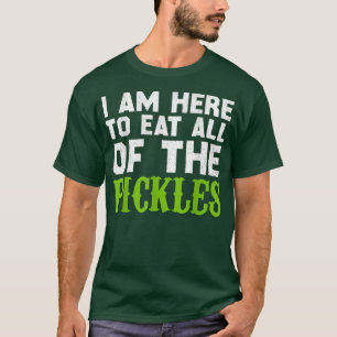 Ik ben hier om alle gehakte te eten... t-shirt