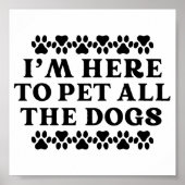 Ik ben hier om alle honden te pakken poster (Voorkant)